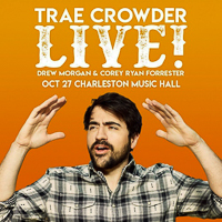 Trae Crowder Show in Charleston, SC. 